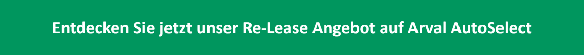 Entdecken Sie jetzt unser Re-Lease Angebot auf Arval AutoSelect